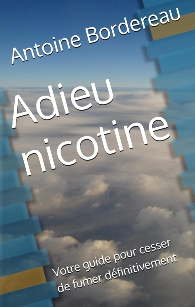 Couverture de l'e-book Adieu Nicotine : Votre guide pour cesser de fumer définitivement - Monsieur Antoine